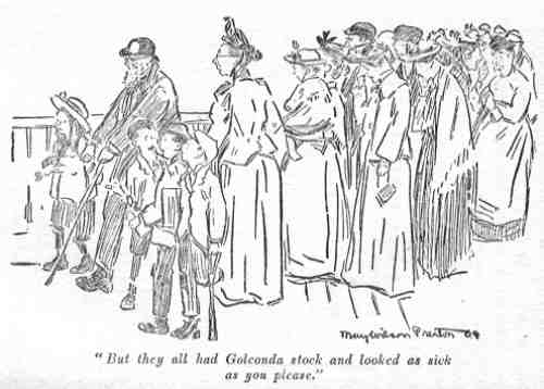 But they all had Golconda stock
and looked as sick as you please.