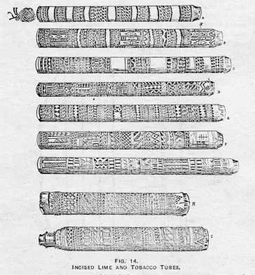 FIG. 14. INCISED LIME AND TOBACCO
TUBES.
