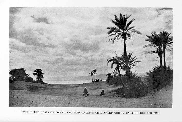 Photograph: WHERE THE HOSTS OF ISRAEL ARE SAID TO HAVE
TERMINATED THE PASSAGE OF THE RED SEA